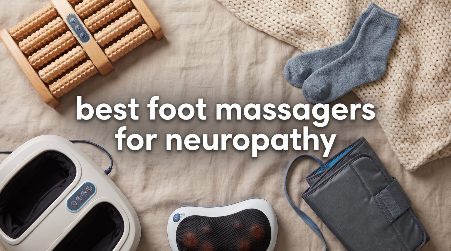 best foot massagers for neuropathy