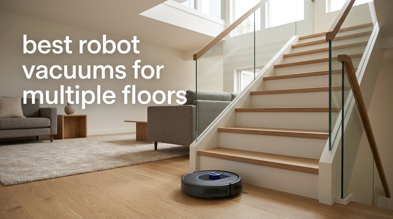 best robot vacuums for multiple floors