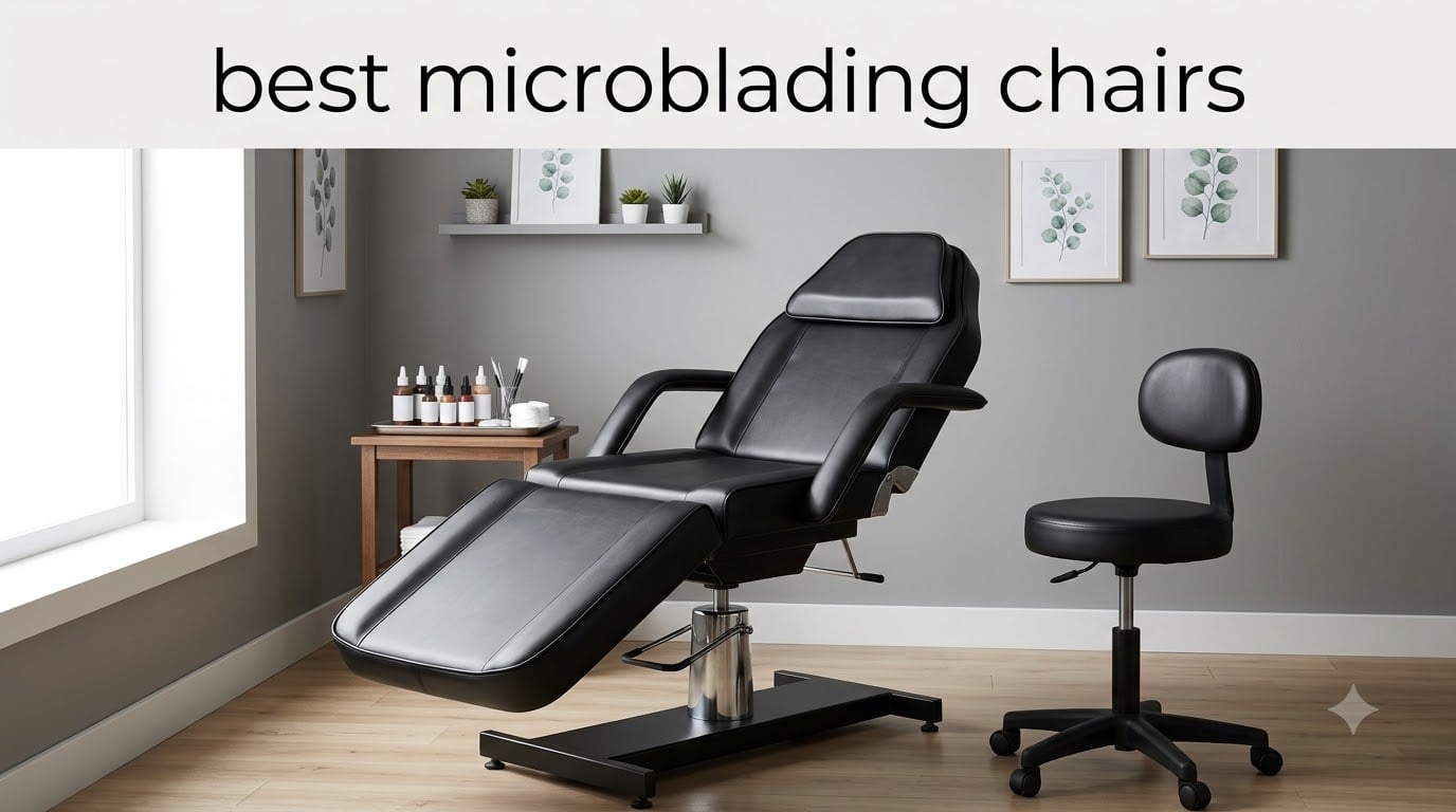 best microblading chairs