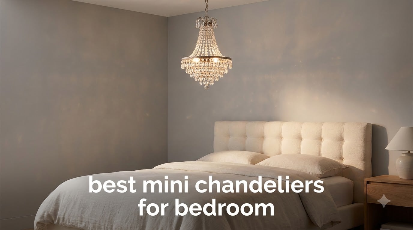 best mini chandeliers for bedroom