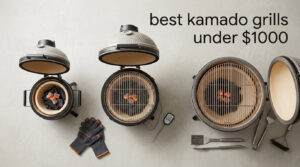 best kamado grills under $1000