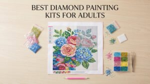 best diamond painting kits for adults