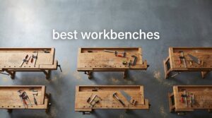 best workbenches