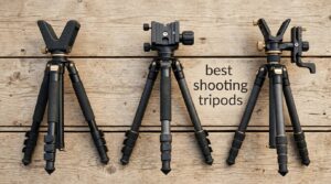 best shooting tripods