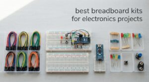 best breadboard kits for electronics projects