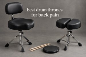 best drum thrones for back pain