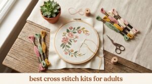 best cross stitch kits for adults