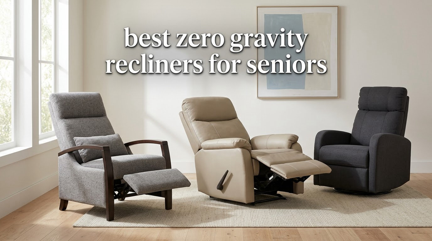 best zero gravity recliners for seniors