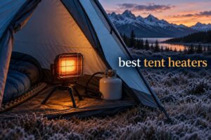 best tent heaters