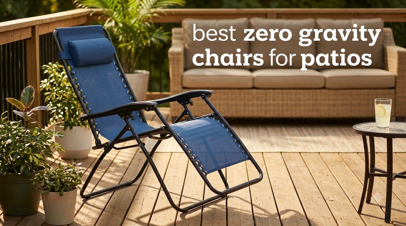 best zero gravity chairs for patios