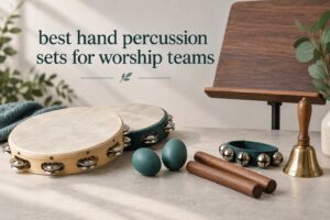 best hand percussion sets for worship teams