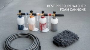 best pressure washer foam cannons
