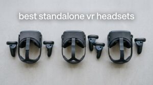 best standalone vr headsets