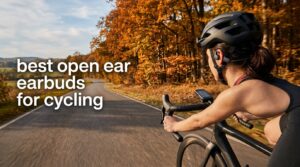 best open ear earbuds for cycling