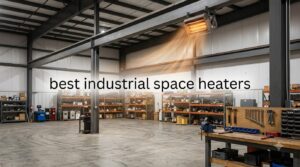best industrial space heaters