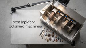 best lapidary polishing machines