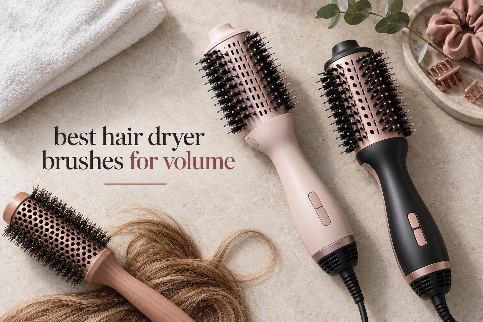 best hair dryer brushes for volume