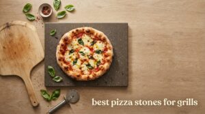 best pizza stones for grills