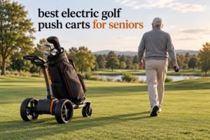 best electric golf push carts for seniors