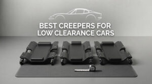 best creepers for low clearance cars