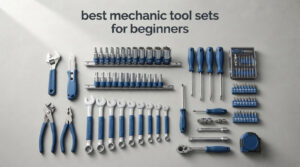 best mechanic tool sets for beginners